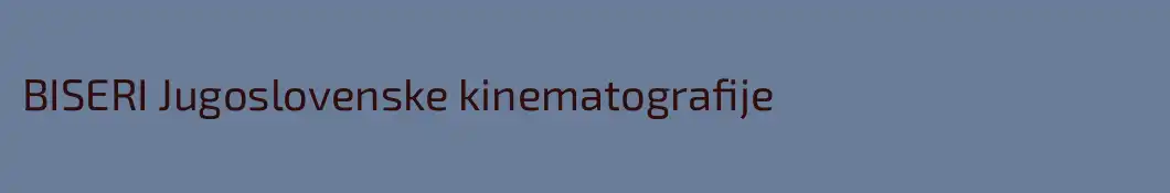 BISERI Jugoslovenske kinematografije